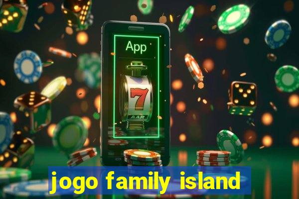 jogo family island