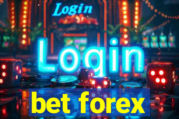 bet forex