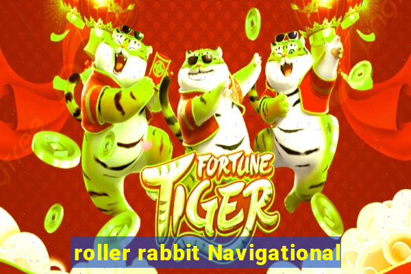 roller rabbit Navigational