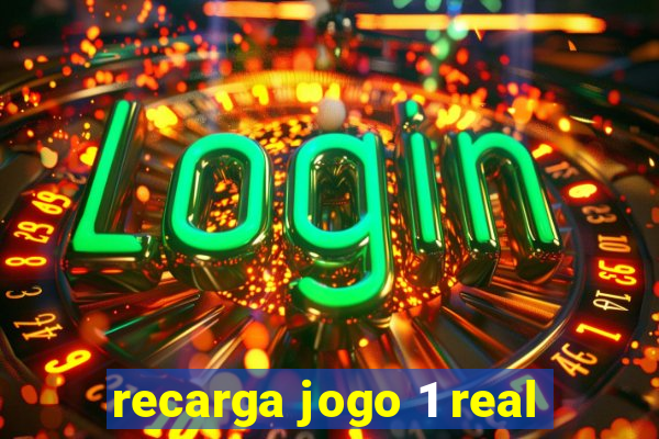 recarga jogo 1 real