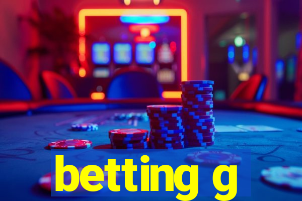 betting g