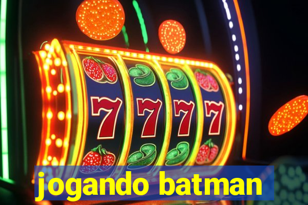 jogando batman