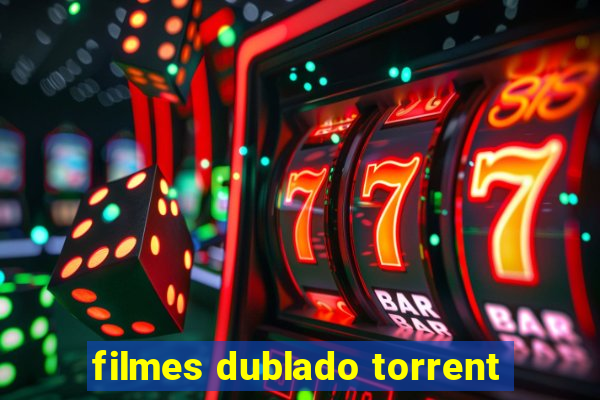 filmes dublado torrent