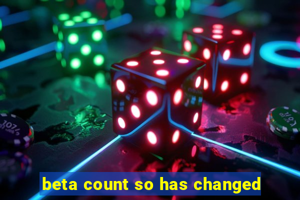 beta count so has changed