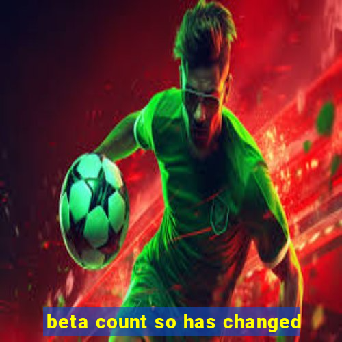 beta count so has changed