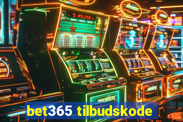 bet365 tilbudskode