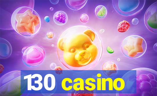 130 casino