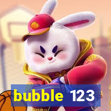 bubble 123