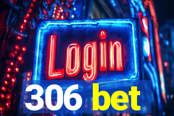 306 bet