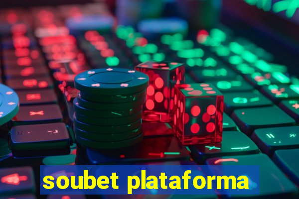 soubet plataforma