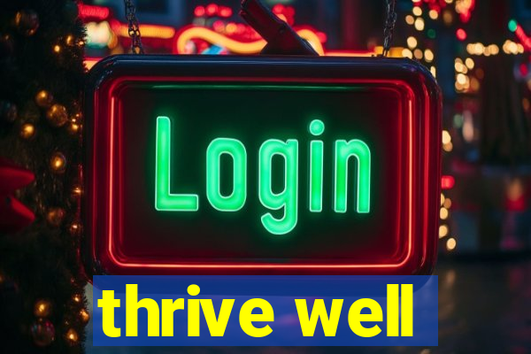 thrive well