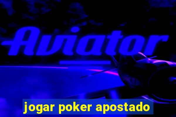 jogar poker apostado