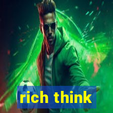 rich think