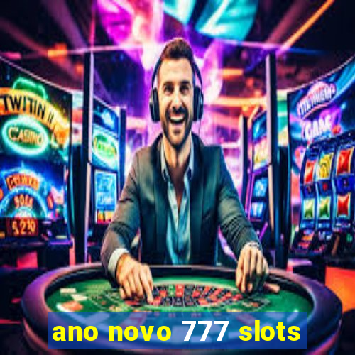 ano novo 777 slots