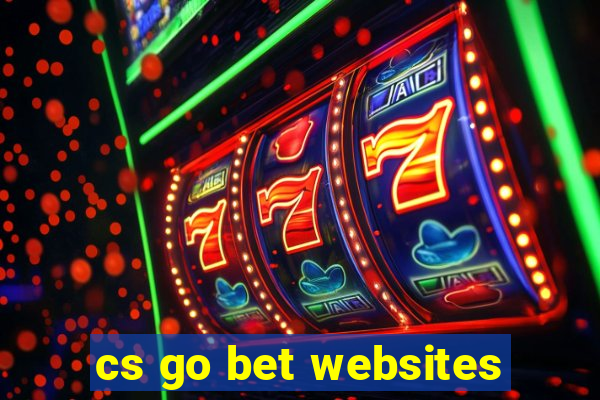 cs go bet websites