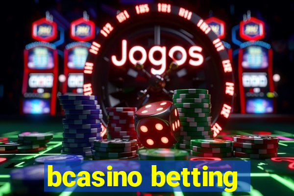 bcasino betting