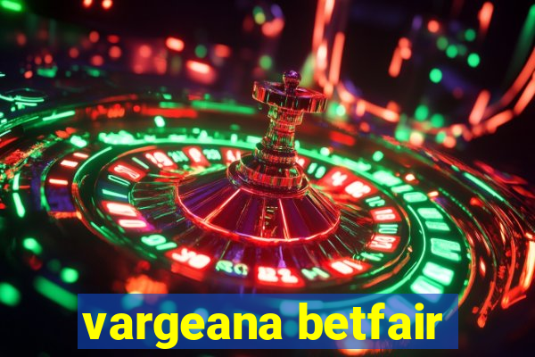 vargeana betfair