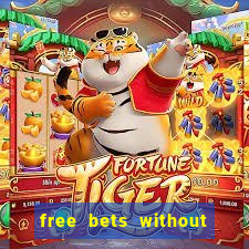 free bets without any deposit