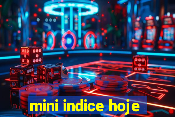 mini indice hoje