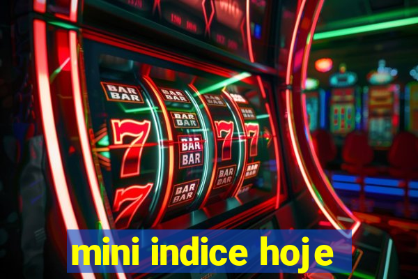 mini indice hoje