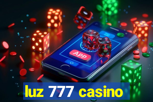 luz 777 casino