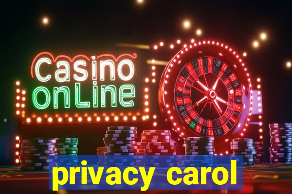 privacy carol