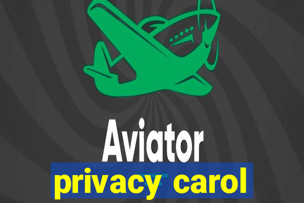 privacy carol