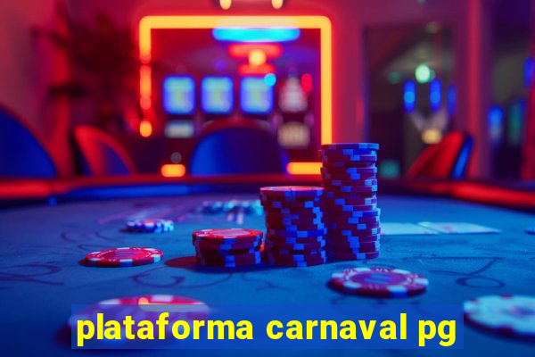 plataforma carnaval pg