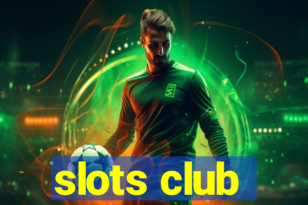 slots club