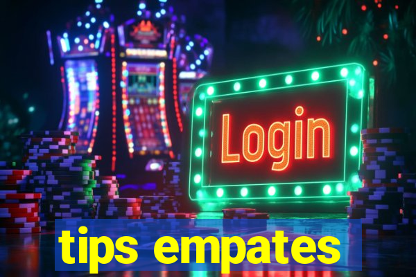 tips empates