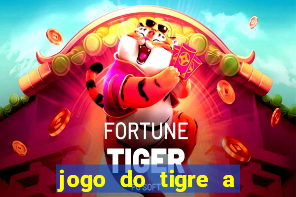 jogo do tigre a partir de 5 reais