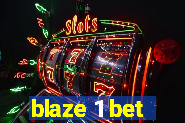 blaze 1 bet