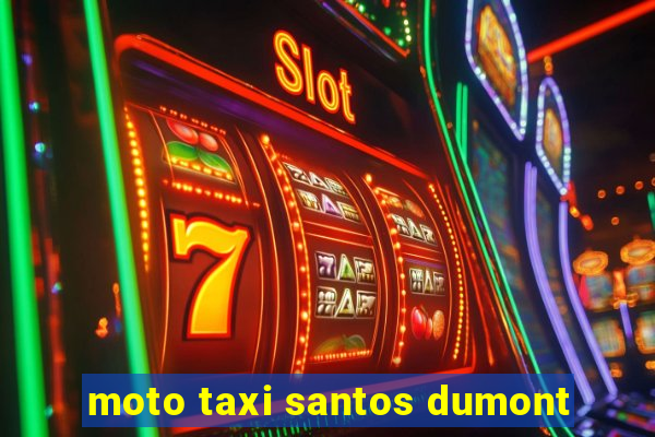 moto taxi santos dumont