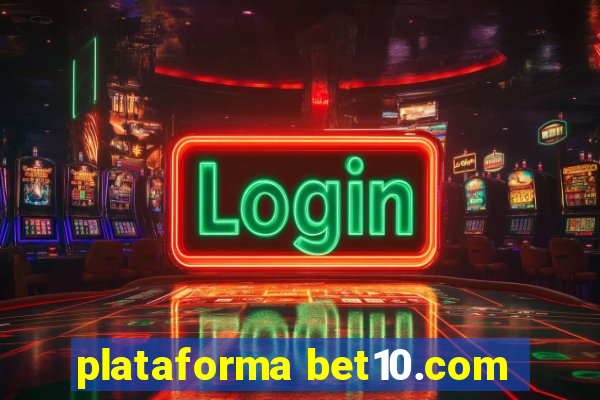 plataforma bet10.com