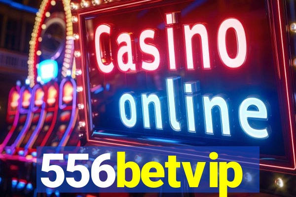 556betvip