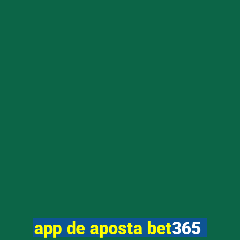 app de aposta bet365