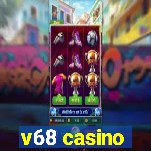 v68 casino