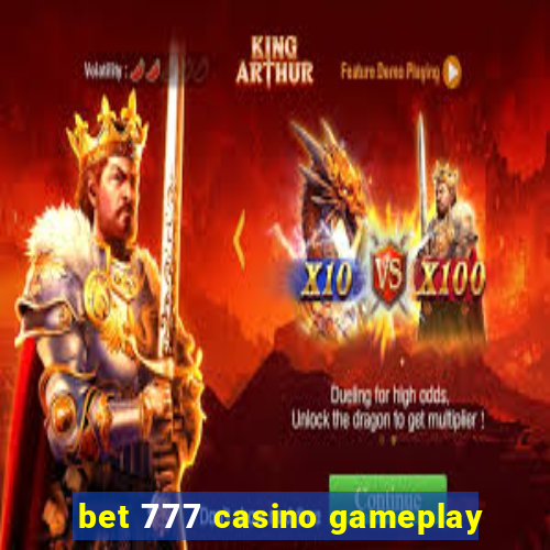 bet 777 casino gameplay