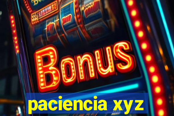 paciencia xyz