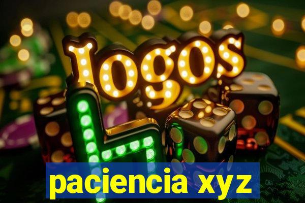 paciencia xyz