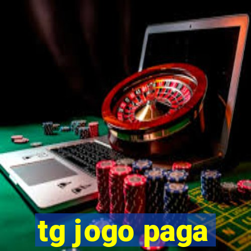 tg jogo paga