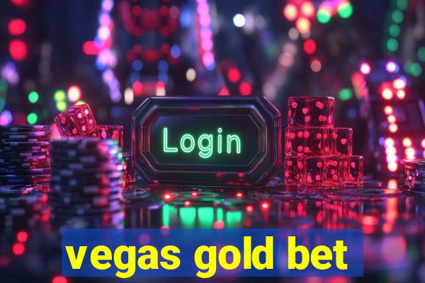 vegas gold bet