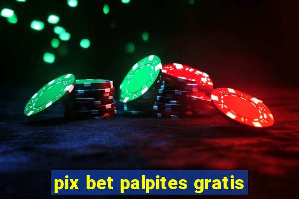 pix bet palpites gratis