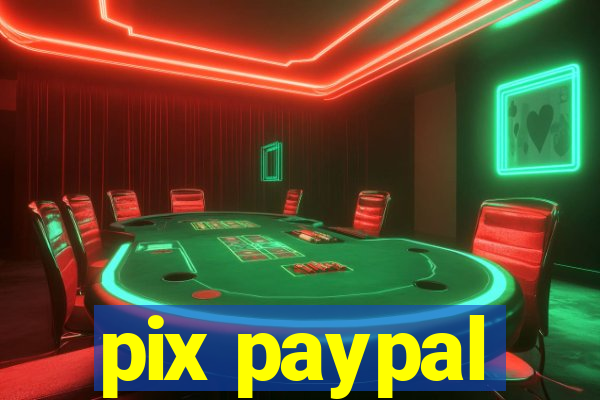 pix paypal