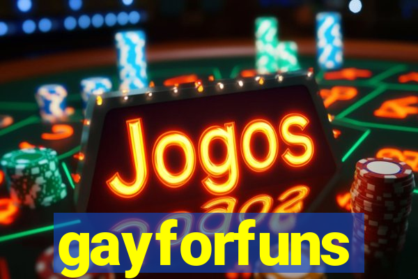 gayforfuns