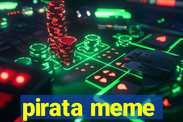 pirata meme