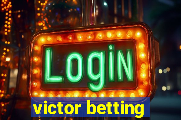 victor betting