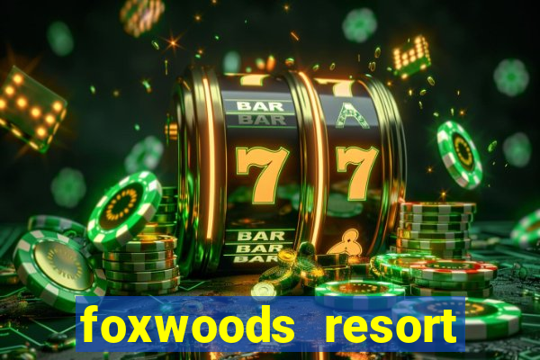 foxwoods resort casino connecticut usa