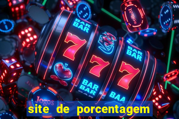 site de porcentagem de jogos slots