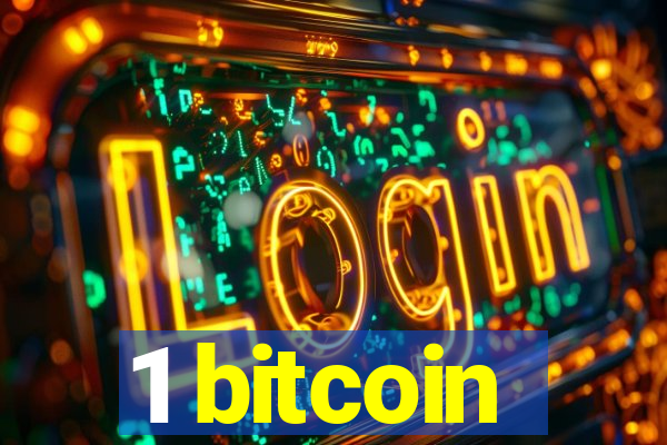 1 bitcoin